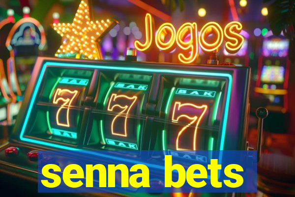 senna bets